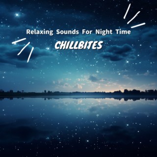 Relaxing Sounds For Night Time
