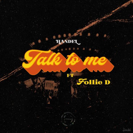 Talk to Me (feat. Follie D) | Boomplay Music