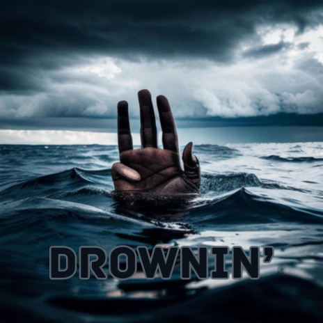 Drownin' | Boomplay Music