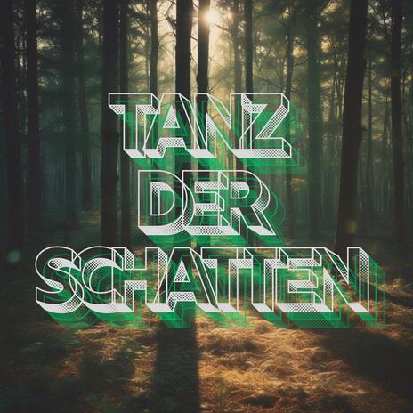 Tanz der Schatten | Boomplay Music