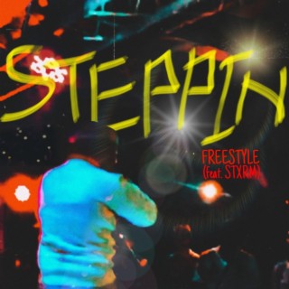 Steppin Freestyle | Boomplay Music
