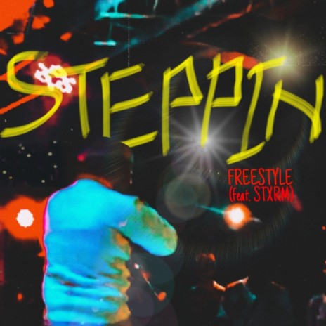 Steppin Freestyle ft. STXRM | Boomplay Music