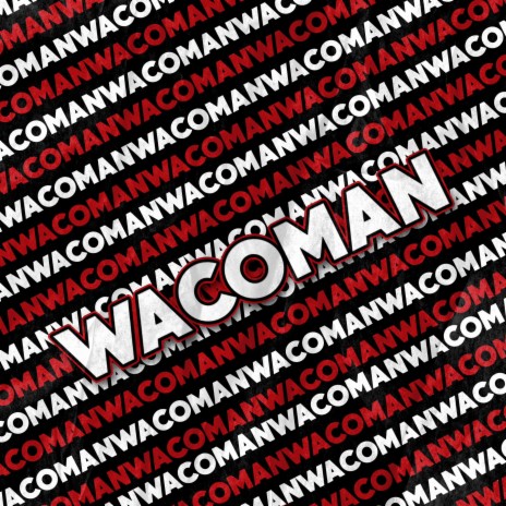 Wacoman | Boomplay Music