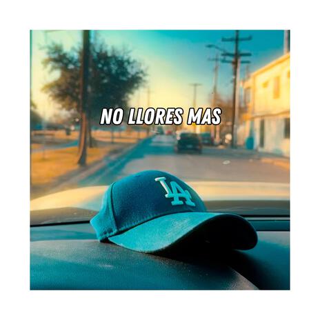 No Llores Mas | Boomplay Music