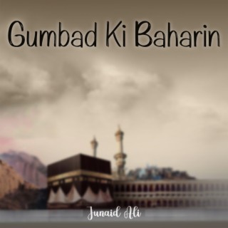 Gumbad Ki Baharin