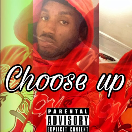 Choose Up ft. Payday Mayday | Boomplay Music