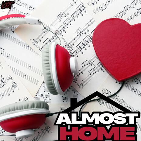 Almost Home | Boomplay Music