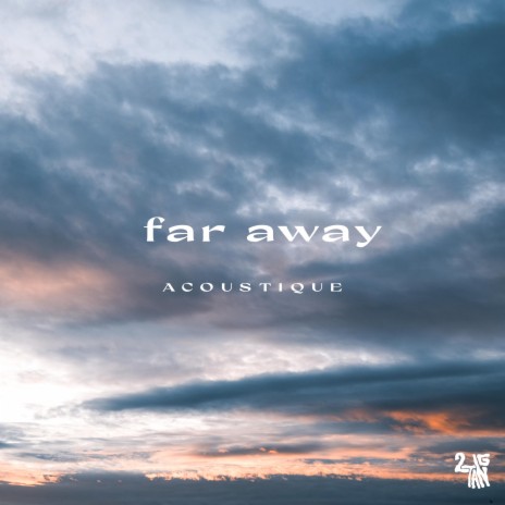 Far Away (Acoustic) | Boomplay Music