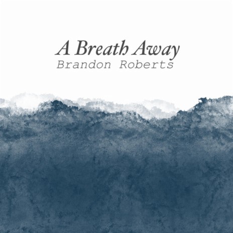 A Breath Away | Boomplay Music