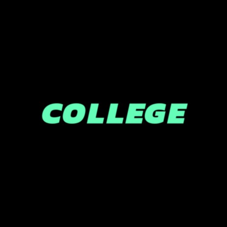 COLLEGE | Boomplay Music