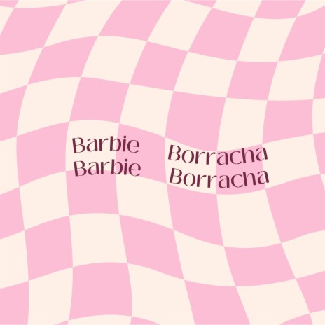 Barbie Borracha | Boomplay Music