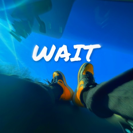 Wait | Boomplay Music