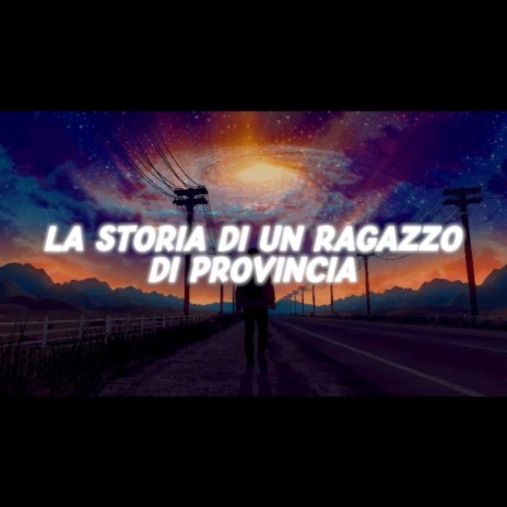 La storia di un ragazzo di provincia ft. Dadan | Boomplay Music