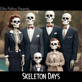 Skeleton Days