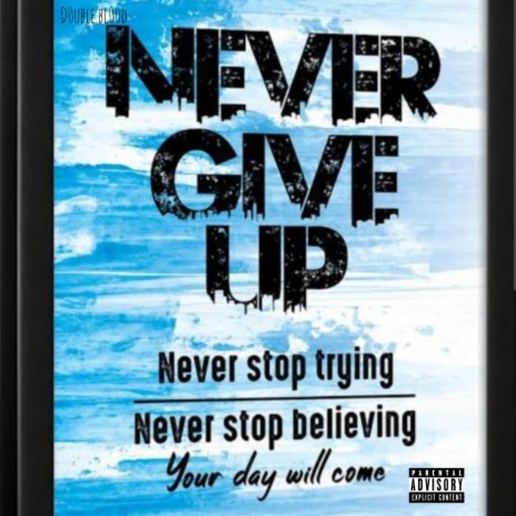 Never give up