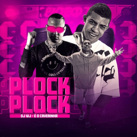 Plock Plock ft. É O CAVERINHA | Boomplay Music