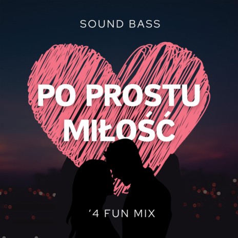 Po Prostu Miłość ('4fun' Mix) | Boomplay Music
