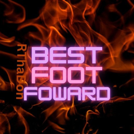 Best Foot Foward ft. Prod. Robblaast | Boomplay Music