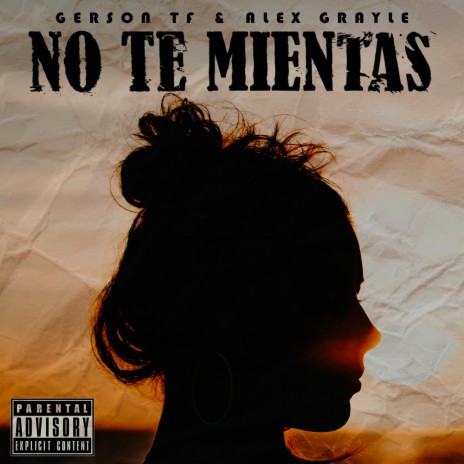No Te Mientas ft. Alex Grayle | Boomplay Music