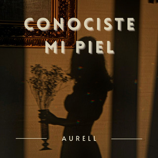 Conociste mi piel