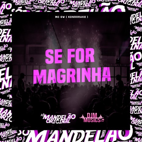 Se For Magrinha ft. Konddrake | Boomplay Music