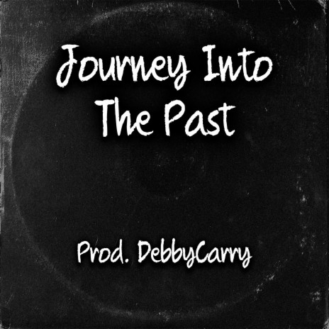 Journey Into The Past | Boomplay Music