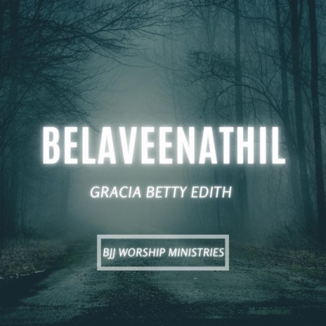 Belaveenathil ft. Gracia BettyEdith | Boomplay Music