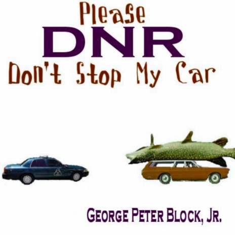 Please D.N.R. Don't Stop My Car | Boomplay Music