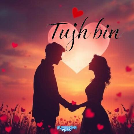 Tujh Bin | Boomplay Music