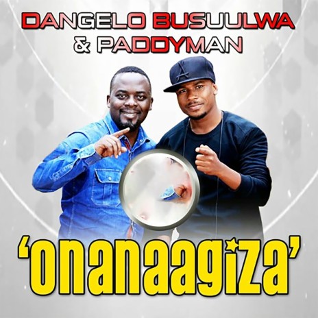 Onanaagiza ft. Dangelo Busuulwa | Boomplay Music