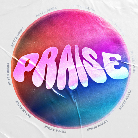 Praise (Reyer Remix) ft. JIMMY ROCK | Boomplay Music