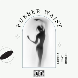 Rubber Waist