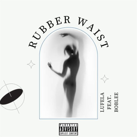 Rubber Waist ft. Boblee | Boomplay Music
