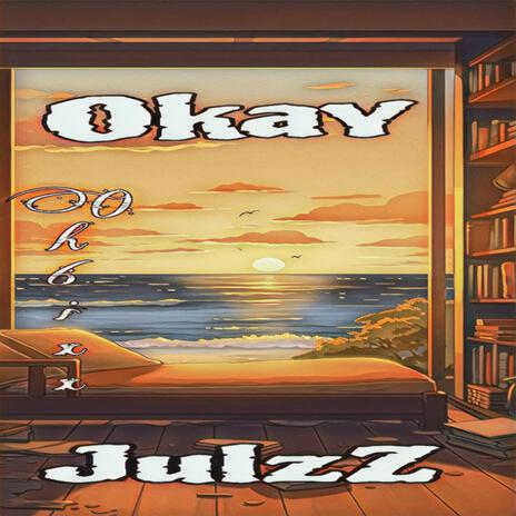 JulzZ_Okay | Boomplay Music