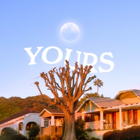 Yours | Boomplay Music