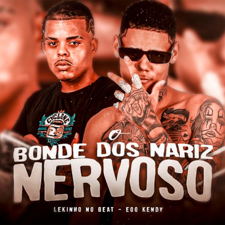 O Bonde dos Nariz Nervoso ft. Lekinho no Beat | Boomplay Music