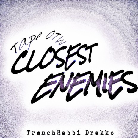 Closest Enemies | Boomplay Music