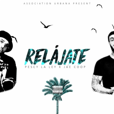 Relajate ft. Jae Coop | Boomplay Music