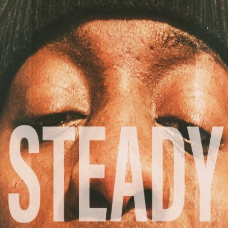 STEADY | Boomplay Music