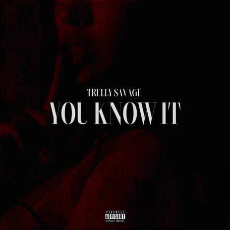 You Know It | Boomplay Music