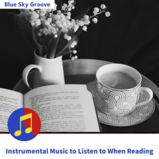 Instrumental Music to Listen to When Reading
