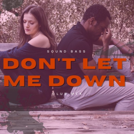 Don't Let Me Down (Club Mix)