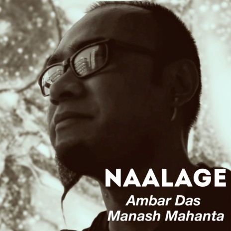 Naalage ft. Manash Mahanta