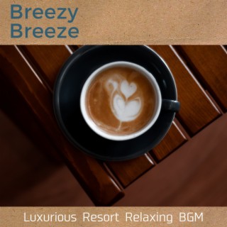 Luxurious Resort Relaxing BGM