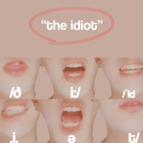 the idiot | Boomplay Music
