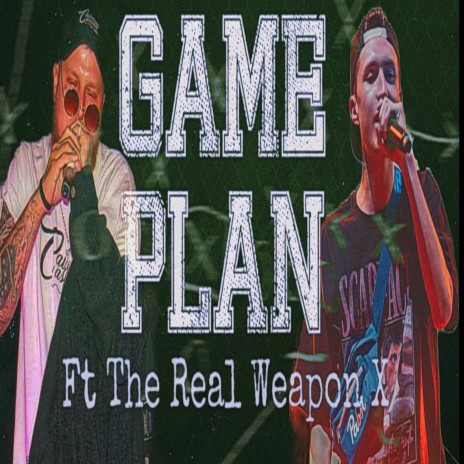 Game Plan ft. The Real Weapon X | Boomplay Music