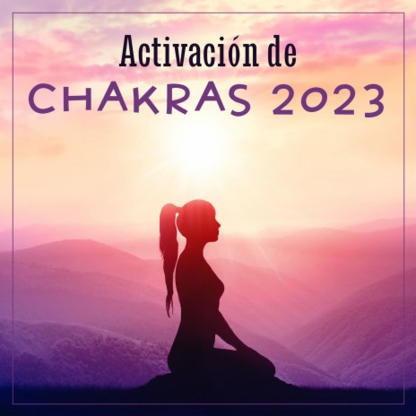 Activación de Chakras 2023