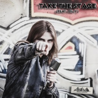 Take the Stage ft. MILIY lyrics | Boomplay Music