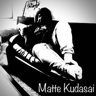 Matte Kudasai