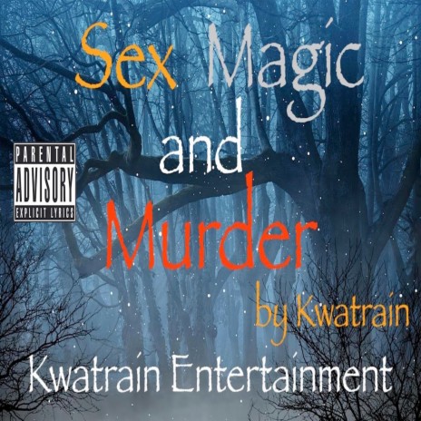 Sex Magic and Murder | Boomplay Music